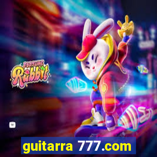 guitarra 777.com